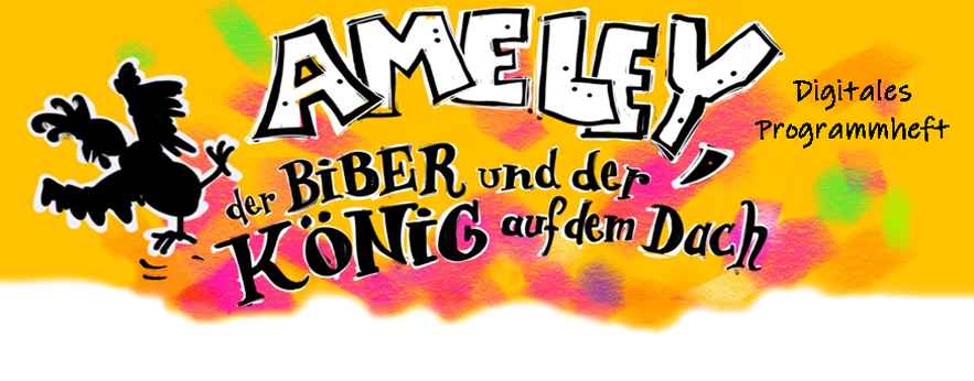 Ameley, der Biber und der König auf dem Dach